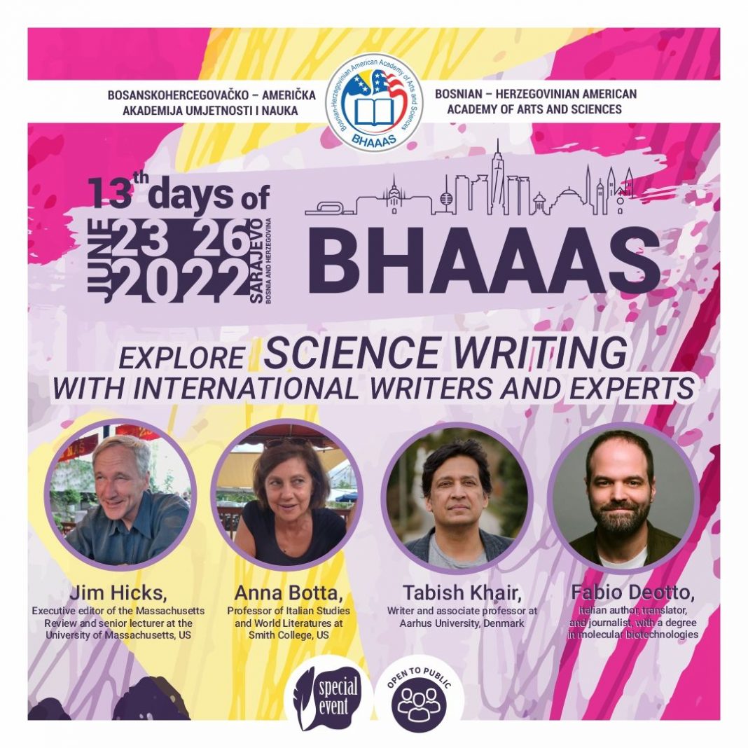 U sklopu “13. Dana BHAAAS-a“ odžaće se zanimljive radionice i panel na temu: „Kako pisati o nauci“. EDUKATORI DOLAZE SA ČAK TRI KONTINENTA