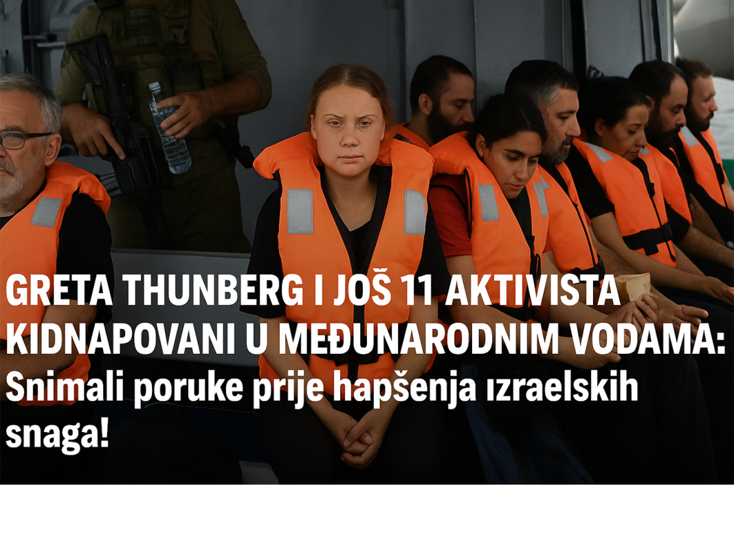 GRETA THUNBERG I JOŠ 11 AKTIVISTA KIDNAPOVANI U MEĐUNARODNIM VODAMA: Snimali poruke prije hapšenja izraelskih snaga!